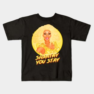 SHANTAY YOU STAY Kids T-Shirt